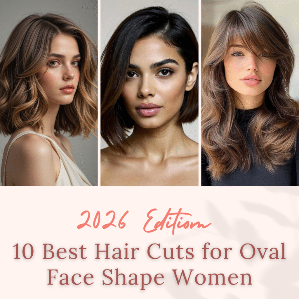 10 Best Hair Cuts for Oval Face Shape Women (Stylist Approved)